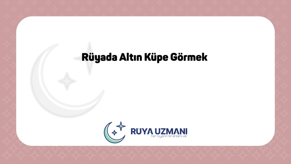 Rüya Uzmanı - Rüyada Altın Küpe Görmek - Rüyada Altın Küpe Görmek Ne Anlama Gelir?