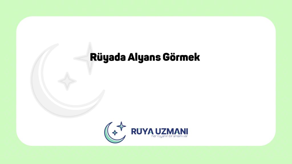 Rüya Uzmanı - Rüyada Alyans Görmek - Rüyada Alyans Görmek Ne Anlama Gelir?