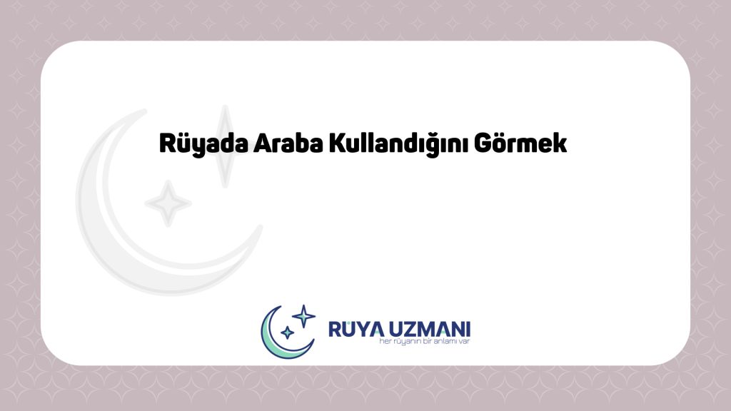 Rüya Uzmanı - Rüyada Araba Kullandığını Görmek - Rüyada Araba Kullandığını Görmek Ne Anlama Gelir?