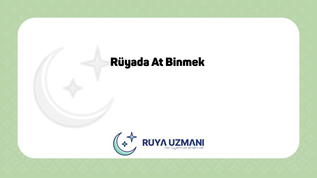 Rüya Uzmanı - Rüyada At Binmek - Rüyada At Binmek Ne Anlama Gelir?