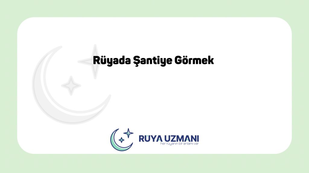 Rüya Uzmanı - Rüyada Şantiye Görmek - Rüyada Şantiye Görmek Ne Anlama Gelir?