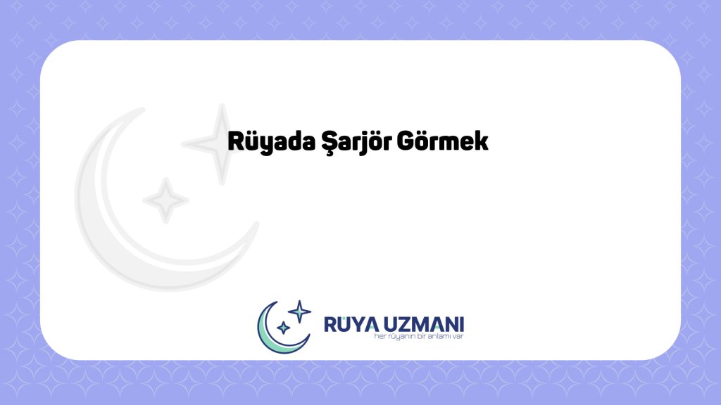 Rüya Uzmanı - Rüyada Şarjör Görmek - Rüyada Şarjör Görmek Ne Anlama Gelir?