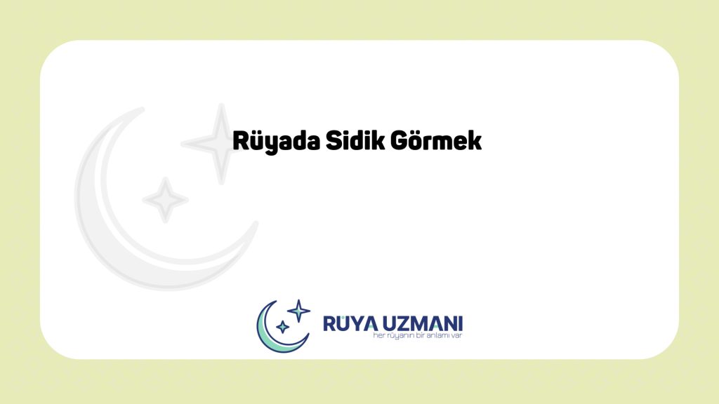 Rüya Uzmanı - Rüyada Sidik Görmek - Rüyada Sidik Görmek Ne Anlama Gelir?
