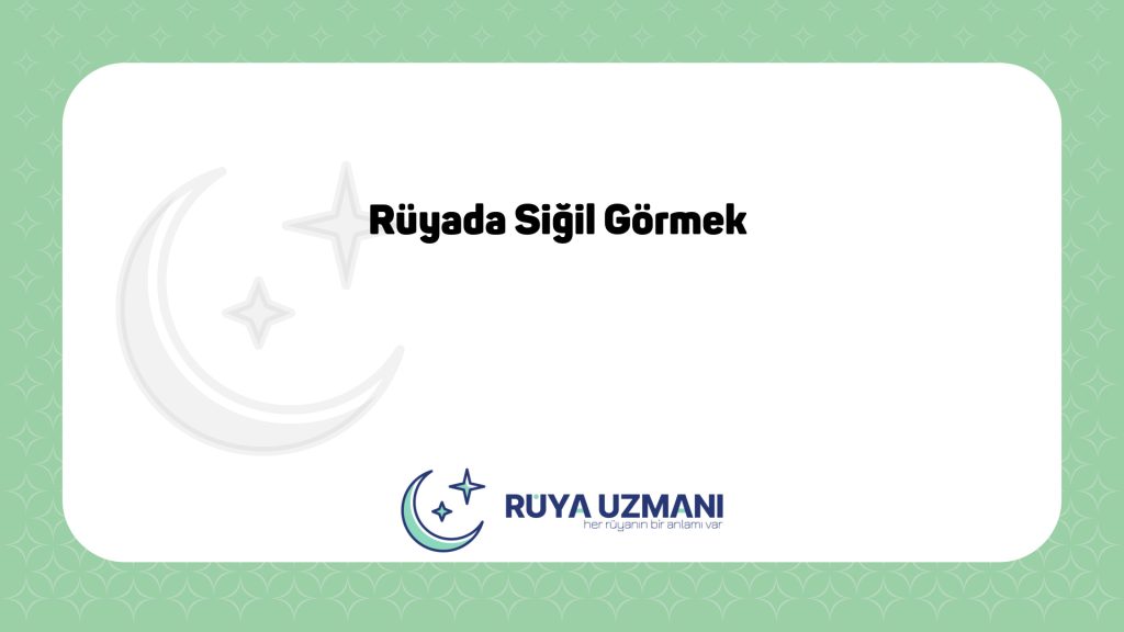 Rüya Uzmanı - Rüyada Siğil Görmek - Rüyada Siğil Görmek Ne Anlama Gelir?