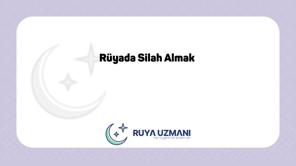 Rüya Uzmanı - Rüyada Silah Almak - Rüyada Silah Almak Ne Anlama Gelir?