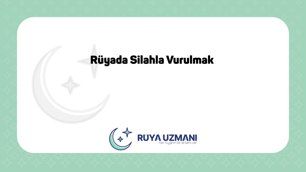 Rüya Uzmanı - Rüyada Silahla Vurulmak - Rüyada Silahla Vurulmak Ne Anlama Gelir?