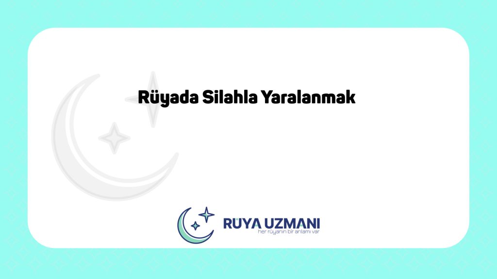 Rüya Uzmanı - Rüyada Silahla Yaralanmak - Rüyada Silahla Yaralanmak Ne Anlama Gelir?