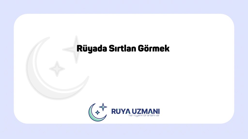 Rüya Uzmanı - Rüyada Sırtlan Görmek - Rüyada Sırtlan Görmek Ne Anlama Gelir?