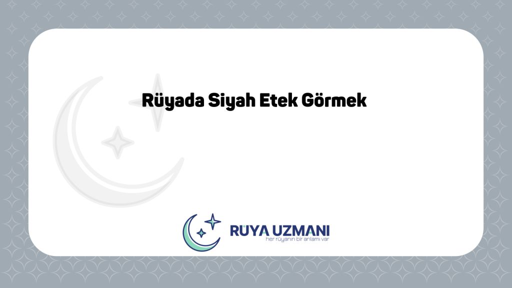 Rüya Uzmanı - Rüyada Siyah Etek Görmek - Rüyada Siyah Etek Görmek Ne Anlama Gelir?