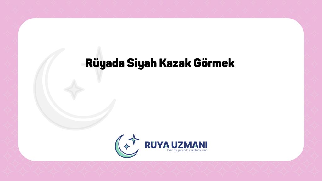 Rüya Uzmanı - Rüyada Siyah Kazak Görmek - Rüyada Siyah Kazak Görmek Ne Anlama Gelir?