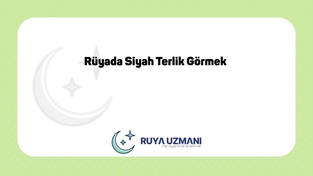Rüya Uzmanı - Rüyada Siyah Terlik Görmek - Rüyada Siyah Terlik Görmek Ne Anlama Gelir?