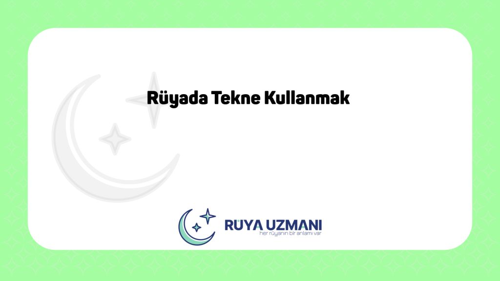 Rüya Uzmanı - Rüyada Tekne Kullanmak - Rüyada Tekne Kullanmak Ne Anlama Gelir?