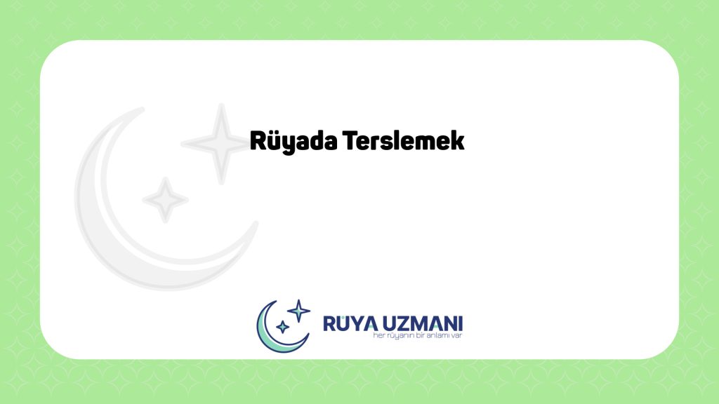 Rüya Uzmanı - Rüyada Terslemek - Rüyada Terslemek Ne Anlama Gelir?