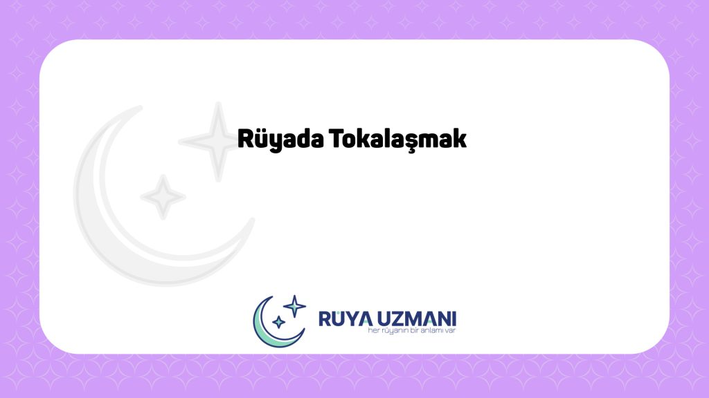 Rüya Uzmanı - Rüyada Tokalaşmak - Rüyada Tokalaşmak Ne Anlama Gelir?