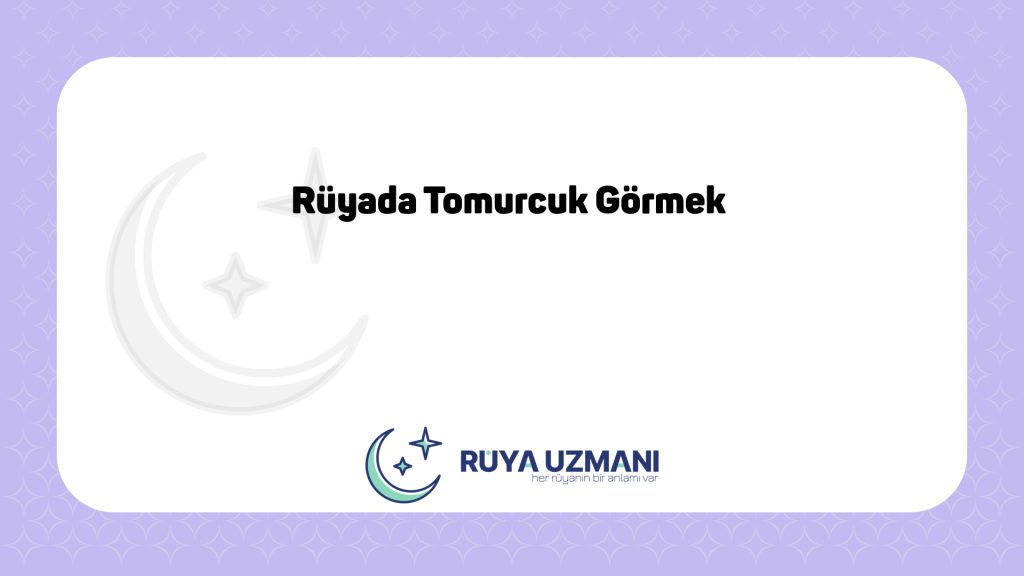Rüya Uzmanı - Rüyada Tomurcuk Görmek - Rüyada Tomurcuk Görmek Ne Anlama Gelir?