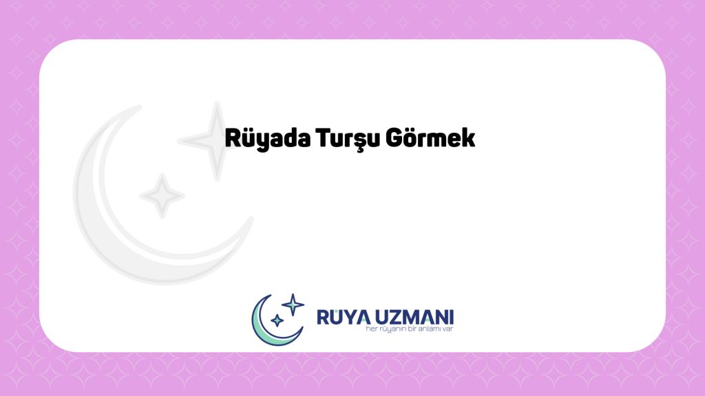 Rüya Uzmanı - Rüyada Turşu Görmek - Rüyada Turşu Görmek Ne Anlama Gelir?