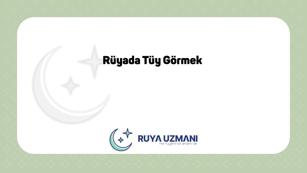 Rüya Uzmanı - Rüyada Tüy Görmek - Rüyada Tüy Görmek Ne Anlama Gelir?