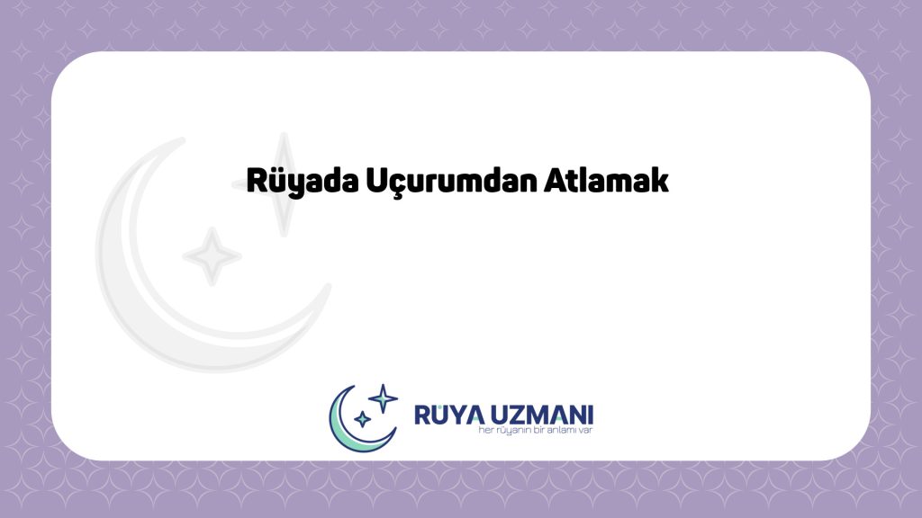 Rüya Uzmanı - Rüyada Uçurumdan Atlamak - Rüyada Uçurumdan Atlamak Ne Anlama Gelir?
