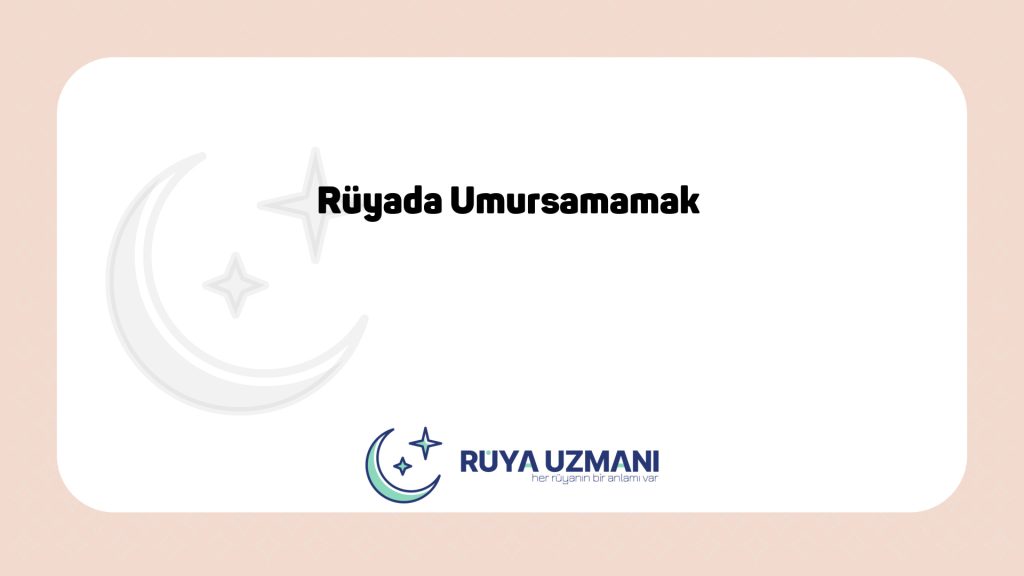 Rüya Uzmanı - Rüyada Umursamamak - Rüyada Umursamamak Ne Anlama Gelir?