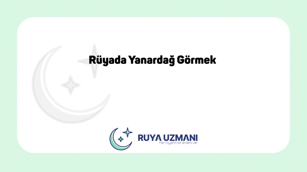 Rüya Uzmanı - Rüyada Yanardağ Görmek - Rüyada Yanardağ Görmek Ne Anlama Gelir?