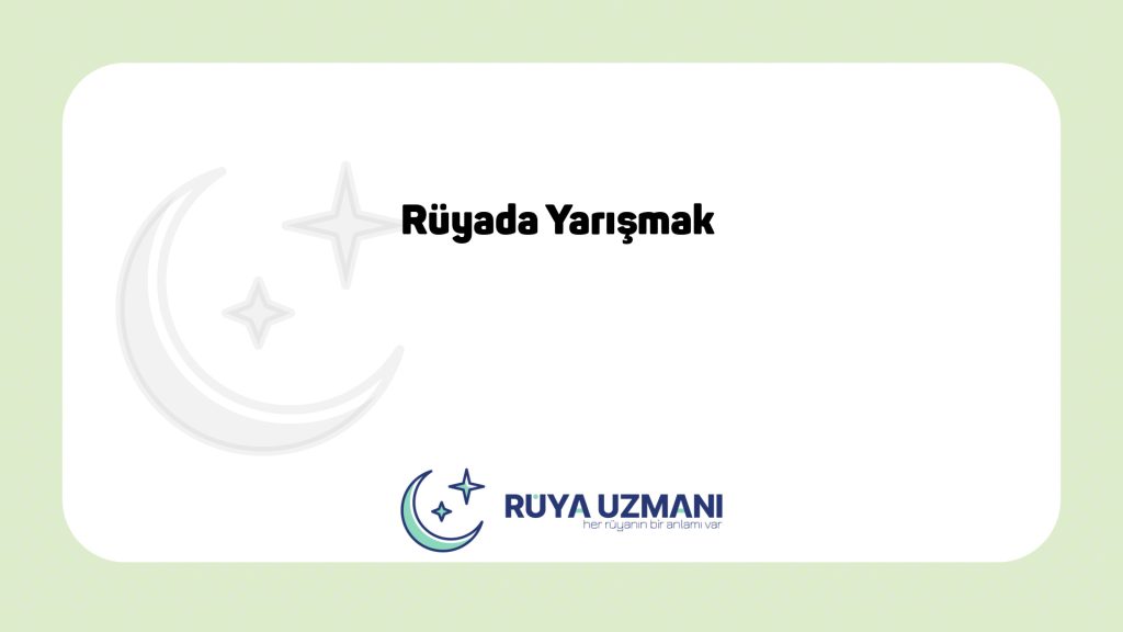 Rüya Uzmanı - Rüyada Yarışmak - Rüyada Yarışmak Ne Anlama Gelir?