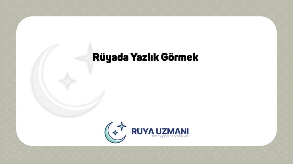 Rüya Uzmanı - Rüyada Yazlık Görmek - Rüyada Yazlık Görmek Ne Anlama Gelir?