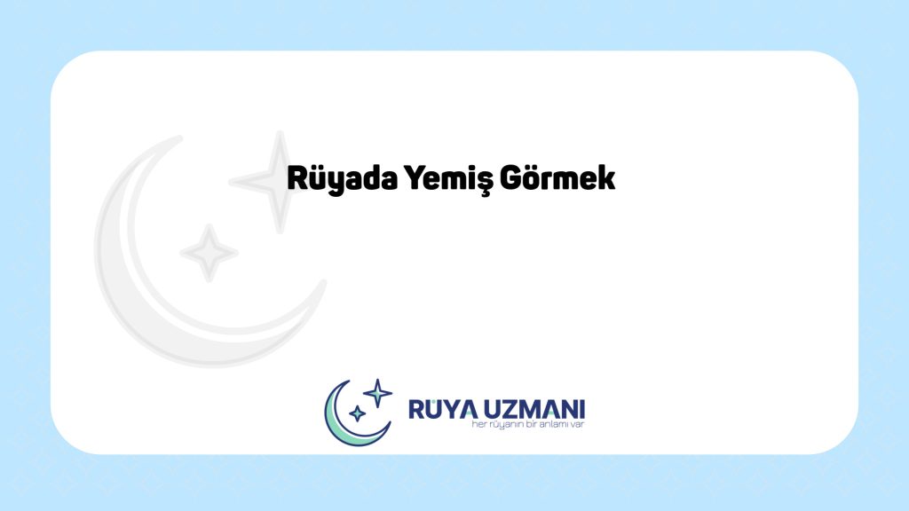 Rüya Uzmanı - Rüyada Yemiş Görmek - Rüyada Yemiş Görmek Ne Anlama Gelir?