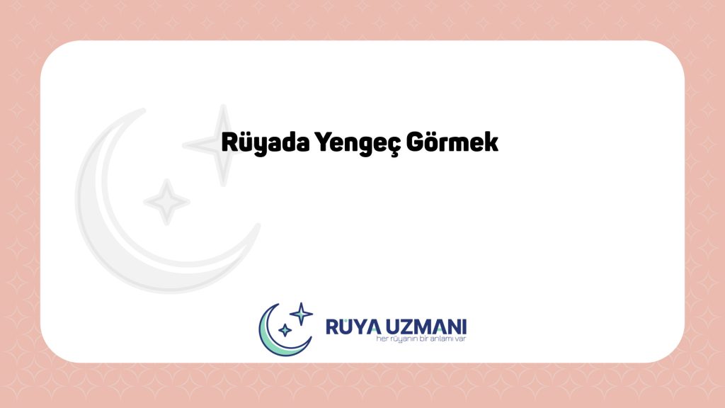 Rüya Uzmanı - Rüyada Yengeç Görmek - Rüyada Yengeç Görmek Ne Anlama Gelir?