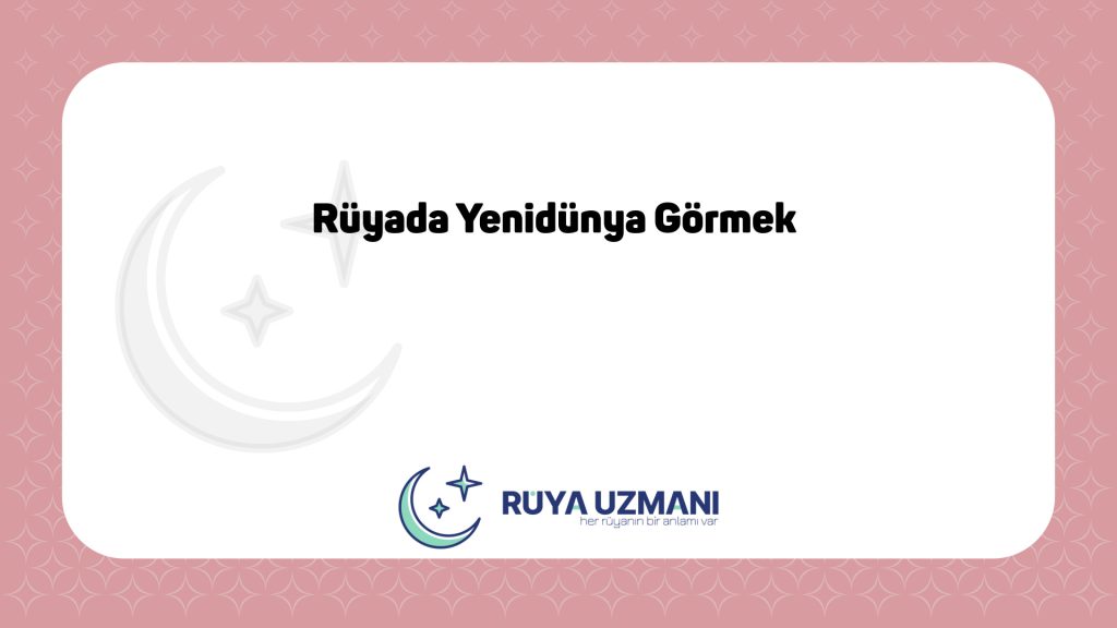 Rüya Uzmanı - Rüyada Yenidünya Görmek - Rüyada Yenidünya Görmek Ne Anlama Gelir?