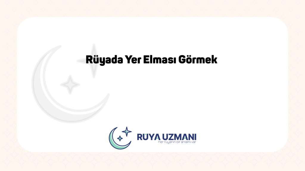 Rüya Uzmanı - Rüyada Yer Elması Görmek - Rüyada Yer Elması Görmek Ne Anlama Gelir?