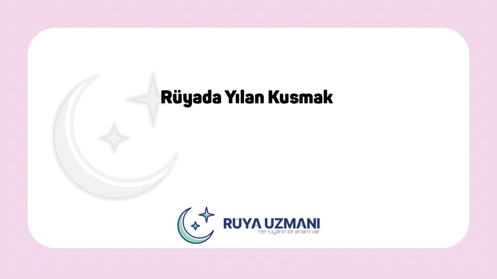 Rüya Uzmanı - Rüyada Yılan Kusmak - Rüyada Yılan Kusmak Ne Anlama Gelir?